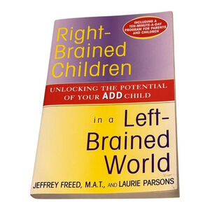 Right-Brained Children in a Left-Brained World Jeffrey Freed Paperback ADD ADHD